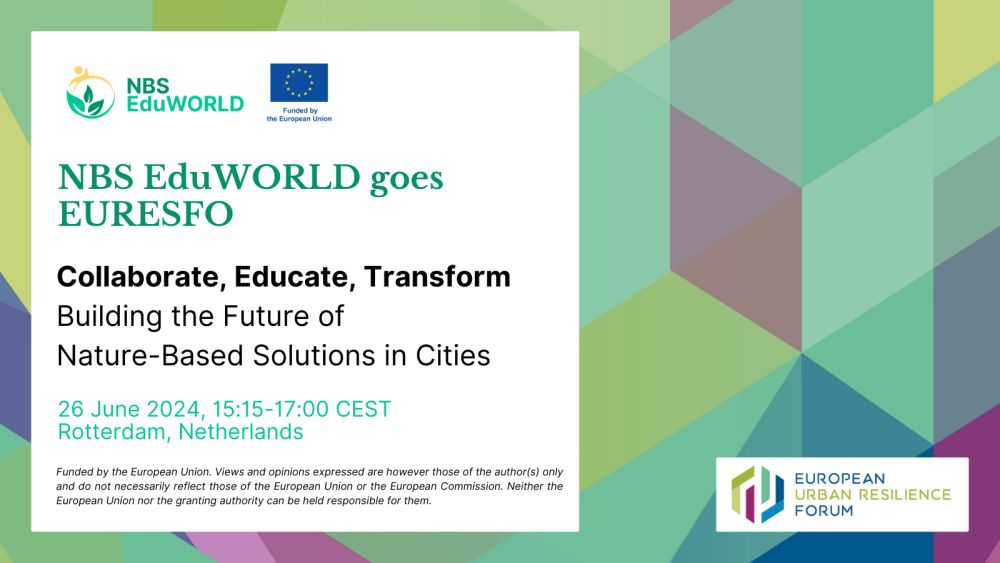 Collaborate, Educate and Transform with NbS EduWORLD at EURESFO: building the future of Nature-based Solutions in Cities