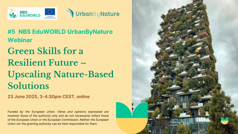 Join the #5 NBS EduWORLD UrbanByNature webinar: Green Skills for a Resilient Future – Upscaling Nature-Based Solutions